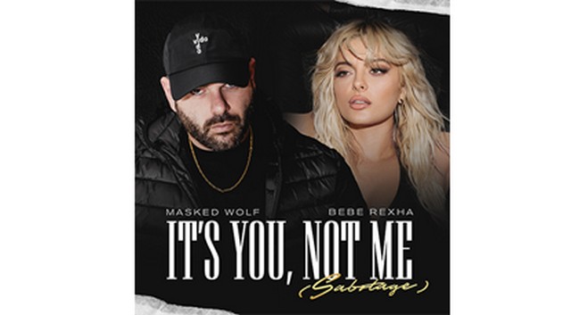 Masked Wolf & Bebe Rexha – It’s You, Not Me (Sabotage)
