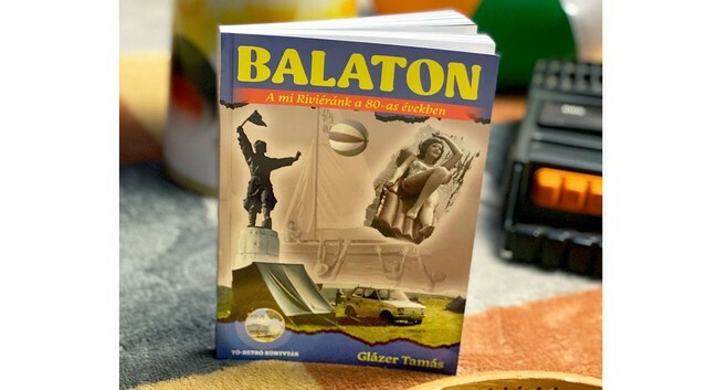Izgalmas sztorigyűjtemény a Balaton aranykoráról, azaz a 70-es 80-as évekről